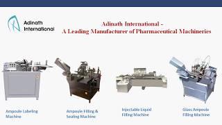 Adinath International - Manufacturer of Ampoule Filling Sealing Machine, Ampoule Labeling Machine