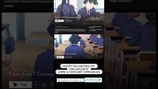 Komi Can't Communicate English Dubbed Streaming Now on @netflix | Anime News & Updates.