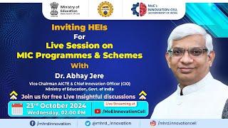 Live Session of MIC Programmes & Schemes with Dr. Abhay Jere, VCM, AICTE & CIO, MoE