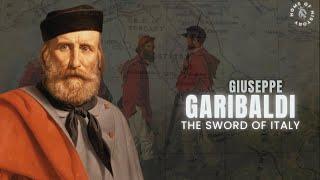 Giuseppe Garibaldi: The Lion of Two Worlds