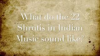 What do the 22 Shrutis in Indian Music sound like? | Shashvat Rastogi | Vadya.org