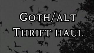 Goth/alt thrift haul 