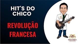 REVOLUÇÃO FRANCESA - Hit's do Chico