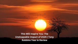 This Will Inspire You: The Unstoppable Impact of 2025 | Tony Robbins Year in Review