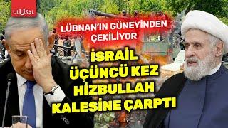 İsrail üçüncü kez Hizbullah kalesine çarptı! Lübnan'ın güneyinden çekiliyor | ULUSAL HABER