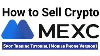 How to Sell Crypto on MEXC Global Crypto Exchange | Spot Trading