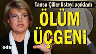 ÖLÜM ÜÇGENİ | Tansu Çiller Listeyi Açıkladı