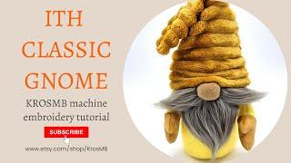 How to make the classic gnome using your embroidery machine.  KrosMB in the hoop tutorial