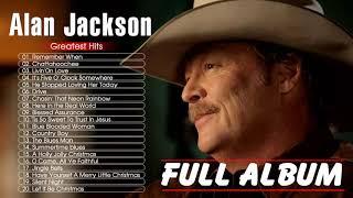 Alan Jackson Best Old Country Songs Of All Time - Greatest Classic Country Playlist 70s 80s 90s