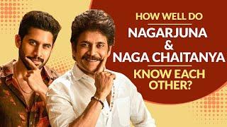 Naga Chaitanya & Nagarjuna's HILARIOUS How Well Do You Know Each Other | Katrina Kaif | Tabu