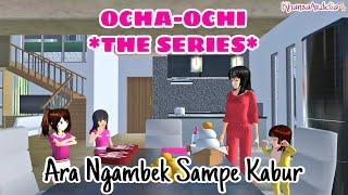 ARA NGAMBEK SAMPE KABUR || #42 OCHA OCHI THE SERIES || DRAMA SAKURA SCHOOL SIMULATOR