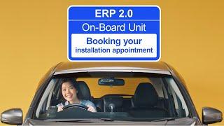 ERP 2.0 OBU -  Booking Your Installation Appointment