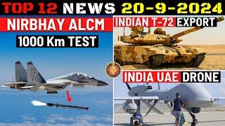 Indian Defence Updates : Nirbhay ALCM Test,Older T-72 Export,India-UAE Drone,Navy Laser Induction