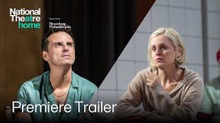 Vanya and People, Places & Things | Premiere Trailer | National Theatre at Home