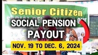 1K MONTHLY SOCIAL PENSION PAYOUT SCHEDULE FOR SENIORS MULA NOV. 19 TO DEC. 6, 2024