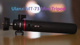 Why I bought the Ulanzi MT-73 Mini Tripod?