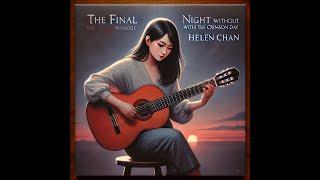 Dramatically Unveiling 'The Final Night' with Helen Chan's Acoustic Guitar