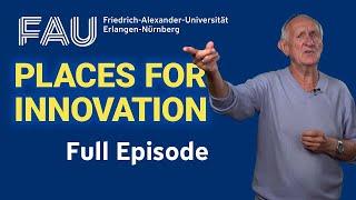 Places for Innovation | Innovation and Entrepreneurship | Full Episode [FAU Science]