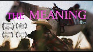 The Meaning (2024) | Watch in 4K | Experimental Drama Western Short Film | Cinematography Winner