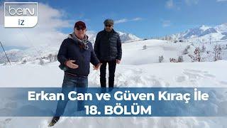 Erkan Can ve Güven Kıraç İle 18. Bölüm : Antalya