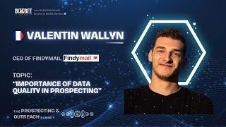 Valentin Wallyn - Importance Of Data Quality In Prospecting