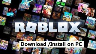 How To Download and Install Roblox On PC!