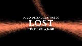 Nico De Andrea & yuma. Feat. Darla Jade - Lost (Lyric Video)