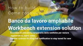 Estensione Banco da lavoro fai da te (D.I.Y workbench folding extension solution idea)