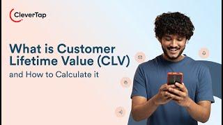 What is Customer Lifetime Value (CLV) and How to Calculate it