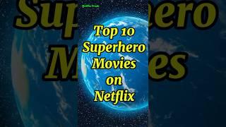 Top Superhero Movies on Netflix #youtubeshorts #ytshorts #youtube