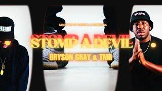 Bryson Gray x @TheMarineRapper - STOMP A DEVIL [MUSIC VIDEO]