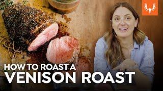 How to Cook the Perfect Venison Roast | With Danielle Prewett