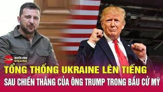 Tin thế giới mới nhất sáng 7/11: Tổng thống Ukraine Zelensky nói gì khi ông Donald Trump thắng cử?