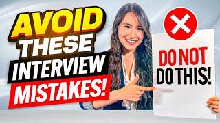 TOP 10 ‘WORST MISTAKES’ to AVOID in a JOB INTERVIEW!