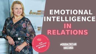 Emotional intelligence in relations with Ukrainian women | Best marriage agency