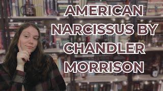 American Narcissus by Chandler Morrison | Book Review | Light Spoilers