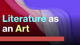 Literature as an Art (like Music, Painting, Drawing, Singing, Modeling, Words as Tools, Artist, L-1)