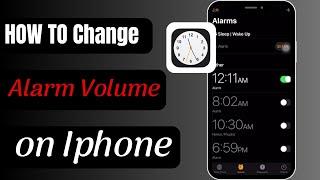 How To Adjust Alarm Volume On Iphone | Set Alarm Volume On iphone