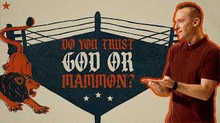 Do You Trust God Or Mammon? | The Rival | Ashley Wooldridge