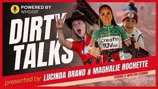 Looking back on Eva Lechner's career - Dirty Talks #4 - Lucinda Brand & Maghalie Rochette