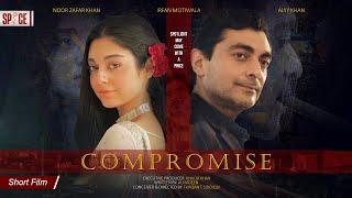 Compromise | समझौता | سمجھوتہ | Short Film | Alyy Khan | Noor Zafar Khan | Furqan T. Siddiqui