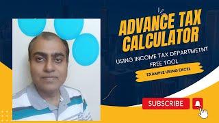 Advance Tax Calculation | Example in Excel | How to use Advance Tax Calculator