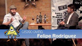 Castigo Divino: Felipe Rodríguez