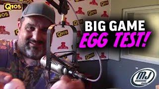 The Big Game Egg Test 2024! - The MJ Morning Show Q105