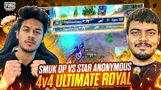 Smuk Op VS Star Anonymous Last Zone 4v4 Fight in Ultimate Royale PUBG MOBILE