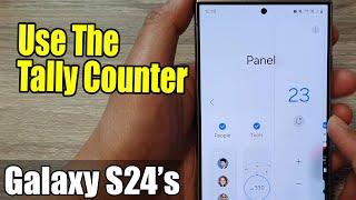 Galaxy S24/S24+/Ultra: How to Use The Tally Counter