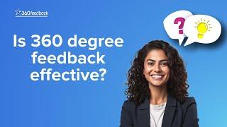 Is 360 degree feedback effective?