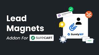 Introducing The Lead Magnets For SureCart Addon By SurelyWP