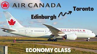 Air Canada Edinburgh to Toronto | Boeing 787-8 Economy Class TRIP REPORT