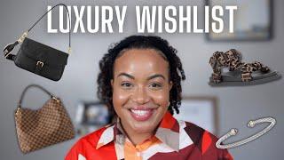 MY LUXURY WISHLIST 2023!